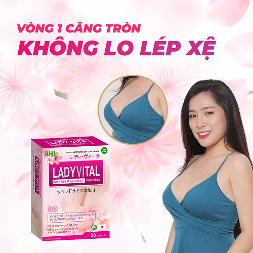 LadyVital - Tăng kích thước Vòng 1 tự nhiên